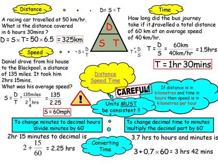 D S T CAREFUL! ! 2hr 15 minutes to decimal is