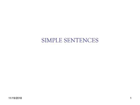 SIMPLE SENTENCES 11/19/2018.