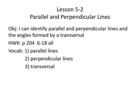 Lesson 5-2 Parallel and Perpendicular Lines