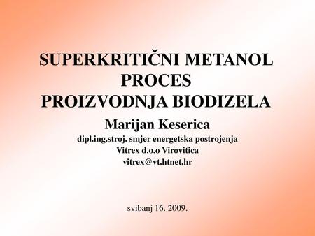 SUPERKRITIČNI METANOL PROCES PROIZVODNJA BIODIZELA