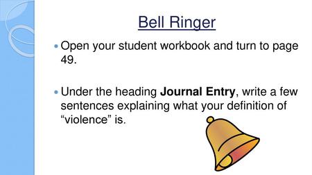 Bell Ringer Open your student workbook and turn to page 49.