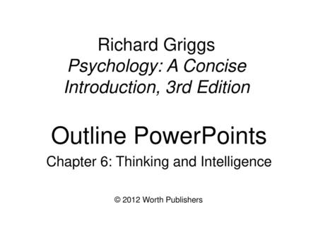 Richard Griggs Psychology: A Concise Introduction, 3rd Edition