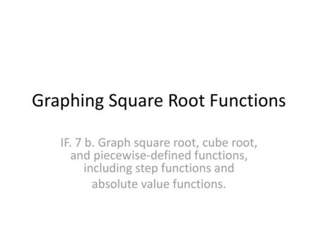 Graphing Square Root Functions