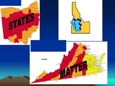 STATES OF MATTER.