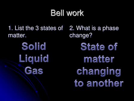 State of matter changing to another