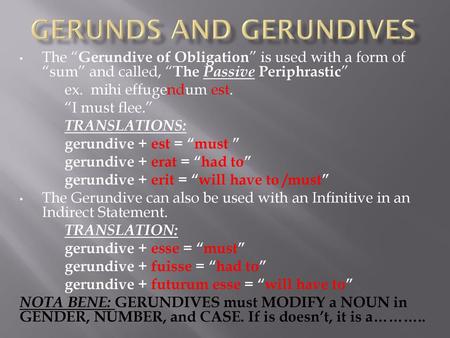 GERUNDS AND GERUNDIVES