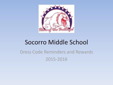 Dress Code Reminders and Rewards