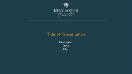 Title of Presentation Presenter Date Etc.