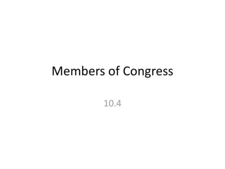 Members of Congress 10.4.