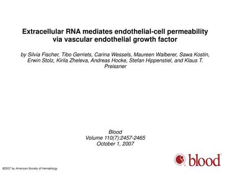 Extracellular RNA mediates endothelial-cell permeability via vascular endothelial growth factor by Silvia Fischer, Tibo Gerriets, Carina Wessels, Maureen.