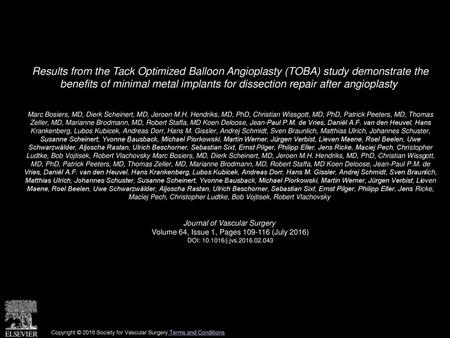 Results from the Tack Optimized Balloon Angioplasty (TOBA) study demonstrate the benefits of minimal metal implants for dissection repair after angioplasty 