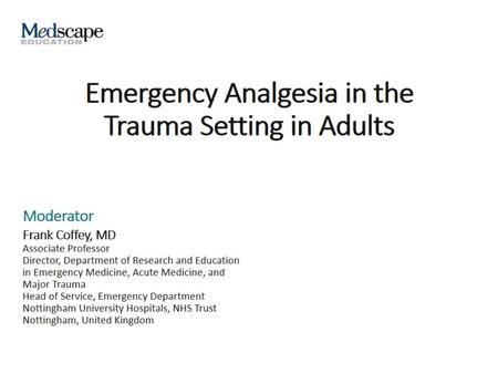 Emergency Analgesia in the Trauma Setting in Adults