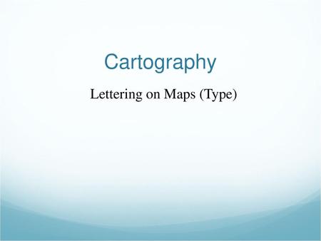 Lettering on Maps (Type)