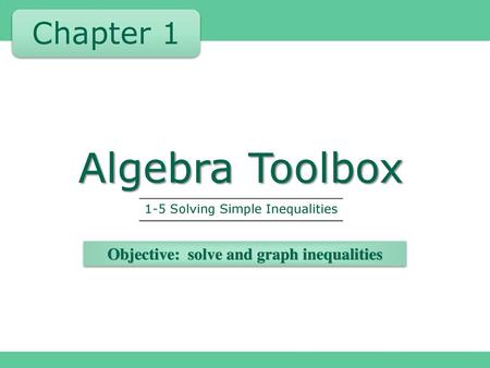 Objective: solve and graph inequalities