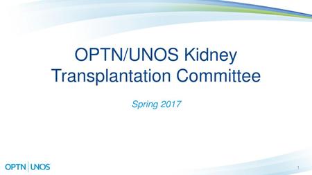 OPTN/UNOS Kidney Transplantation Committee