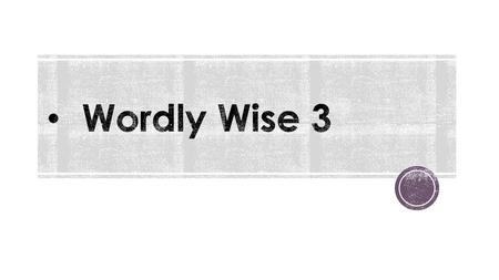 Wordly Wise 3.