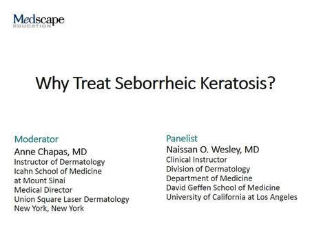 Why Treat Seborrheic Keratosis?