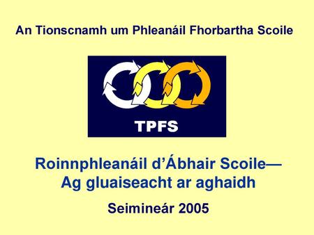 Roinnphleanáil d’Ábhair Scoile— Ag gluaiseacht ar aghaidh