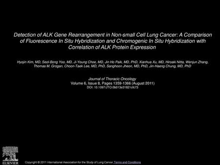 Detection of ALK Gene Rearrangement in Non-small Cell Lung Cancer: A Comparison of Fluorescence In Situ Hybridization and Chromogenic In Situ Hybridization.