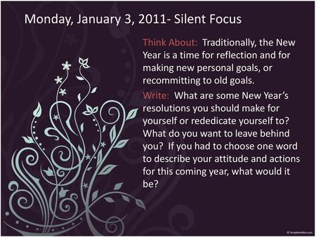 Monday, January 3, Silent Focus