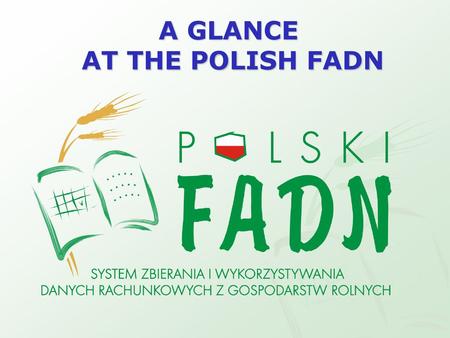 A GLANCE AT THE POLISH FADN