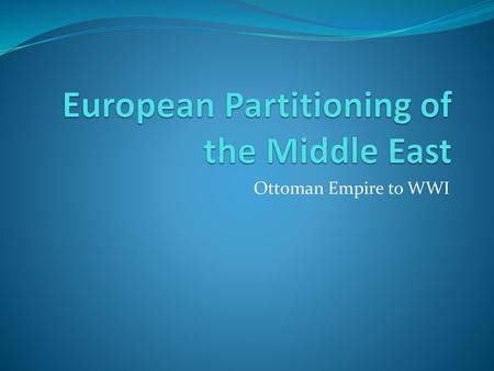 European Partitioning of the Middle East