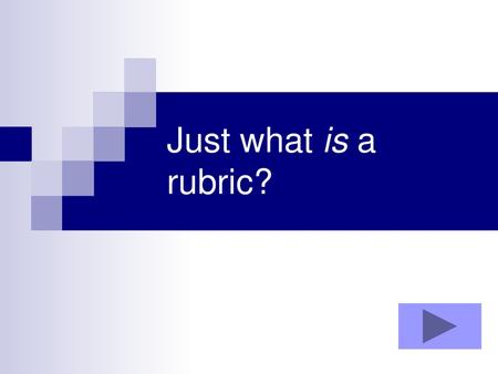 Just what is a rubric?.