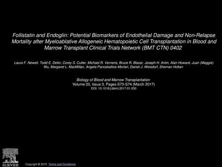 Follistatin and Endoglin: Potential Biomarkers of Endothelial Damage and Non-Relapse Mortality after Myeloablative Allogeneic Hematopoietic Cell Transplantation.