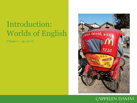 Introduction: Worlds of English (Chapter 1 – pp. 10-17)