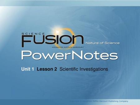 Unit 1  Lesson 2  Scientific Investigations