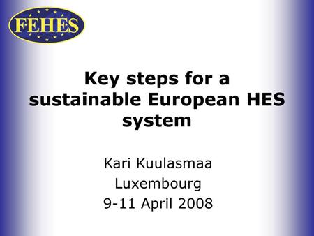 Key steps for a sustainable European HES system