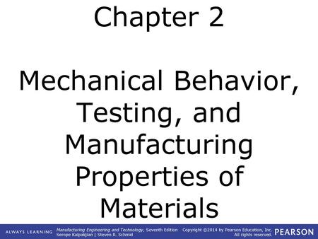 TABLE 2.1 Relative Mechanical Properties of Various Materials at Room Temperature (in Decreasing Order). Metals Are in Their Alloy Form.