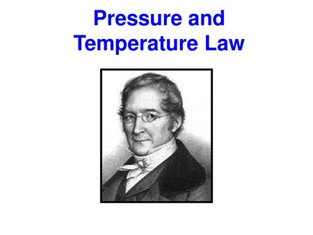 Pressure and Temperature Law