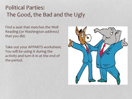 Political Parties: The Good, the Bad and the Ugly