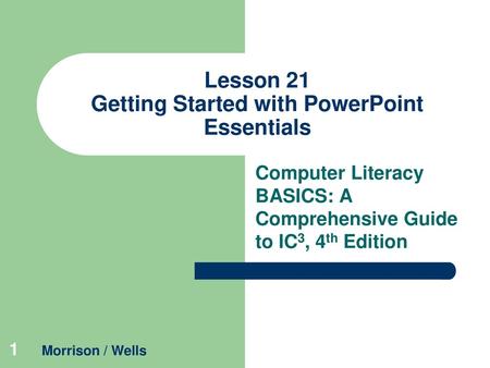 Lesson 21 Getting Started with PowerPoint Essentials