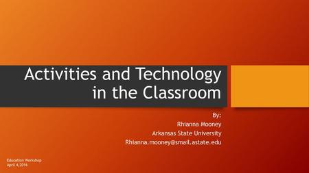 Activities and Technology in the Classroom