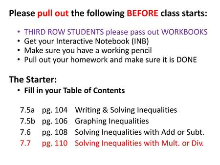 Please pull out the following BEFORE class starts: