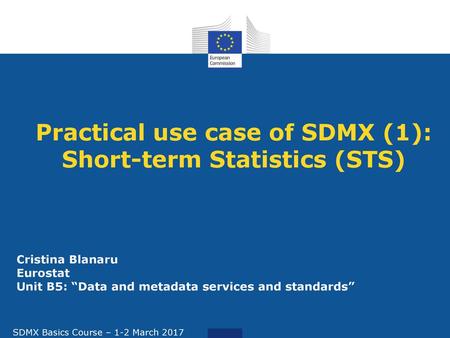 Practical use case of SDMX (1): Short-term Statistics (STS)