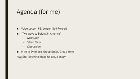 Agenda (for me) Voice Lesson #3: Leyster Self-Portrait