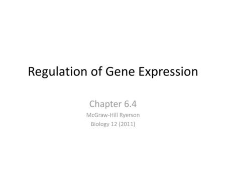 Regulation of Gene Expression