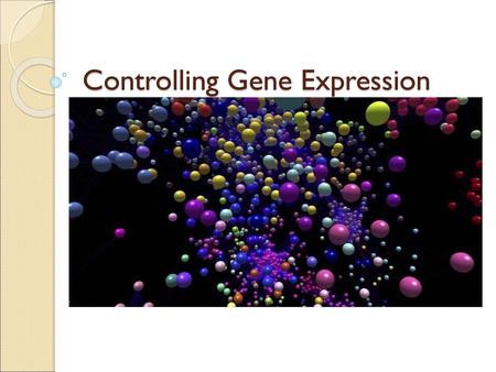 Controlling Gene Expression