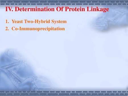 IV. Determination Of Protein Linkage