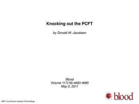 Knocking out the PCFT by Donald W. Jacobsen Blood