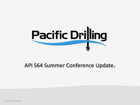 API S64 Summer Conference Update.