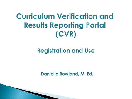 Curriculum Verification and Results Reporting Portal