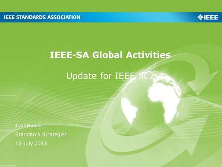 IEEE-SA Global Activities Update for IEEE 802