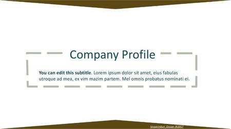 Company Profile You can edit this subtitle. Lorem ipsum dolor sit amet, eius fabulas utroque ad mea, ex vim mazim partem. Mel omnis probatus nominati ei.