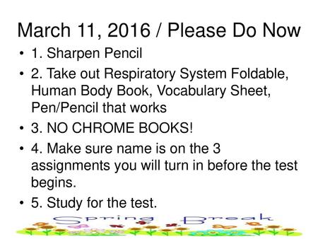 March 11, 2016 / Please Do Now 1. Sharpen Pencil