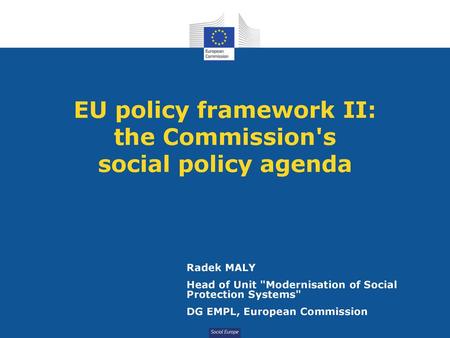 EU policy framework II: the Commission's social policy agenda