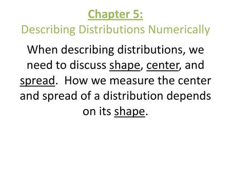 Chapter 5: Describing Distributions Numerically